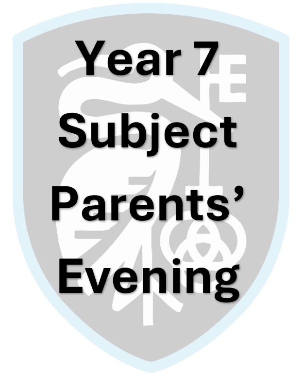 YEAR 7 SUBJECT PARENTS' EVENING