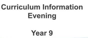 Year 9 Parents'/Curriculum Evening Year 9 Parents'/Curriculum Evening